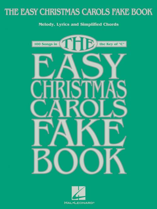 Cover of the book The Easy Christmas Carols Fake Book by Hal Leonard Corp., Hal Leonard