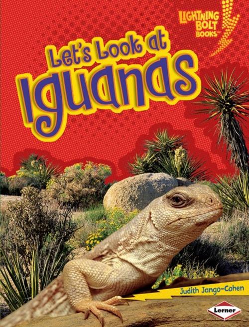 Cover of the book Let's Look at Iguanas by Judith Jango-Cohen, Lerner Publishing Group