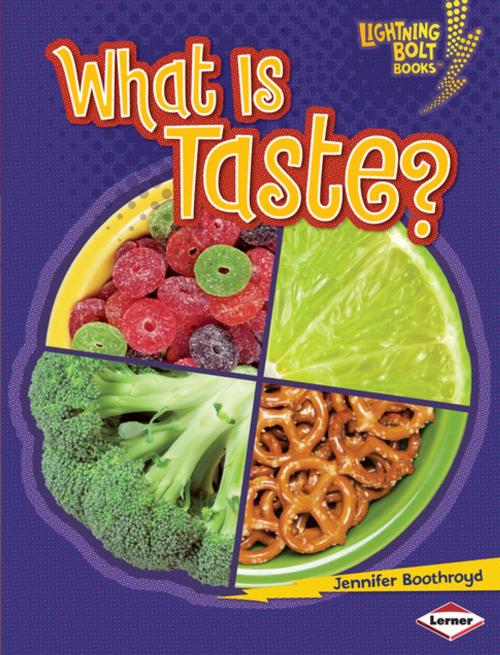 Cover of the book What Is Taste? by Jennifer Boothroyd, Lerner Publishing Group