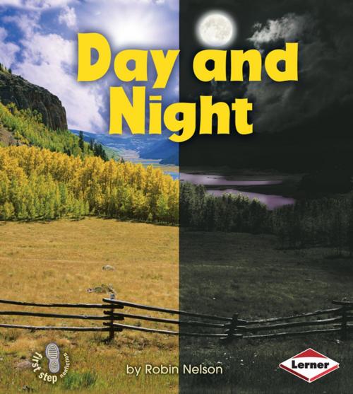 Cover of the book Day and Night by Robin Nelson, Lerner Publishing Group