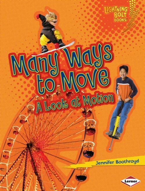 Cover of the book Many Ways to Move by Jennifer Boothroyd, Lerner Publishing Group