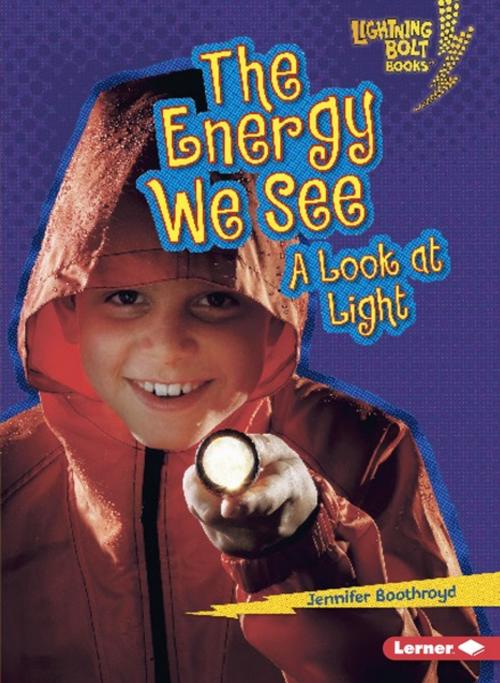 Cover of the book The Energy We See by Jennifer Boothroyd, Lerner Publishing Group