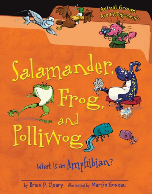 Cover of the book Salamander, Frog, and Polliwog by Brian P. Cleary, Lerner Publishing Group