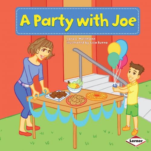 Cover of the book A Party with Joe by Sara E. Hoffmann, Lerner Publishing Group