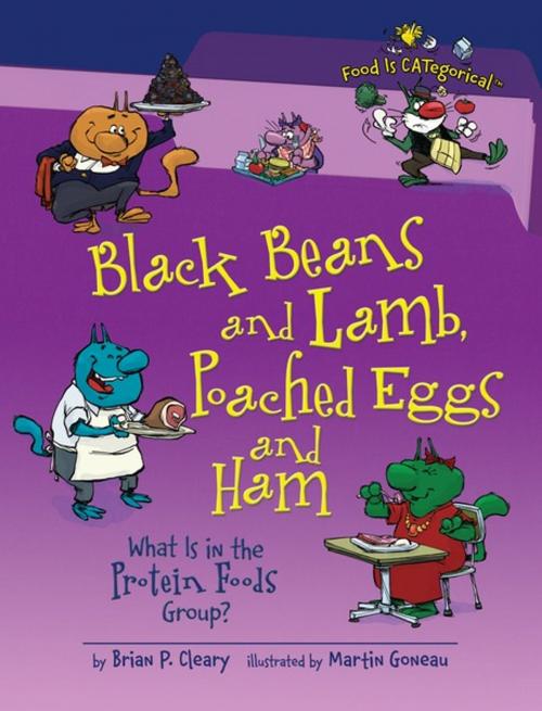 Cover of the book Black Beans and Lamb, Poached Eggs and Ham, 2nd Edition by Brian P. Cleary, Lerner Publishing Group