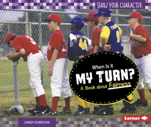 Cover of the book When Is It My Turn? by Sandy Donovan, Lerner Publishing Group