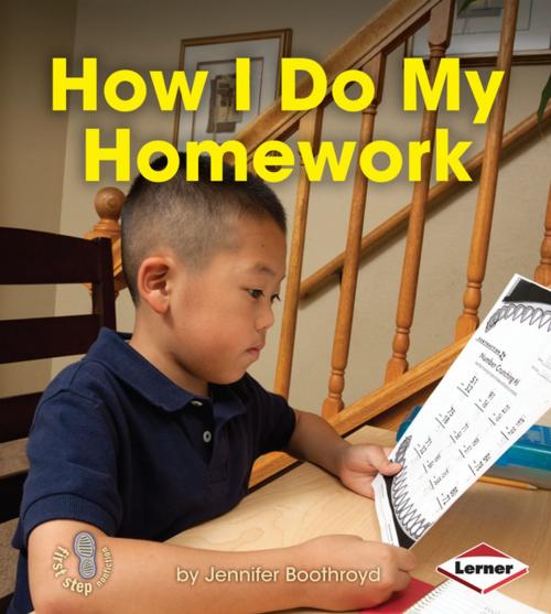 Cover of the book How I Do My Homework by Jennifer Boothroyd, Lerner Publishing Group