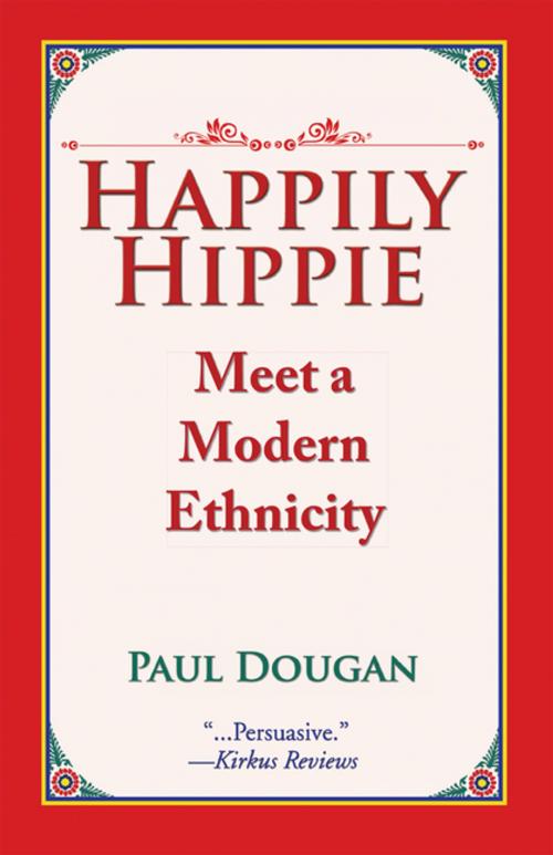 Cover of the book Happily Hippie by Paul Dougan, Xlibris US