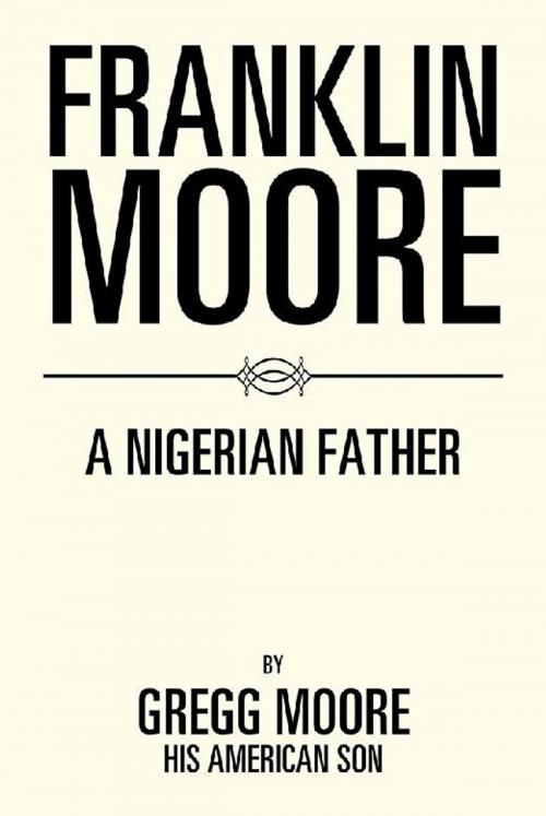 Cover of the book Franklin Moore by Gregg Moore, Xlibris US