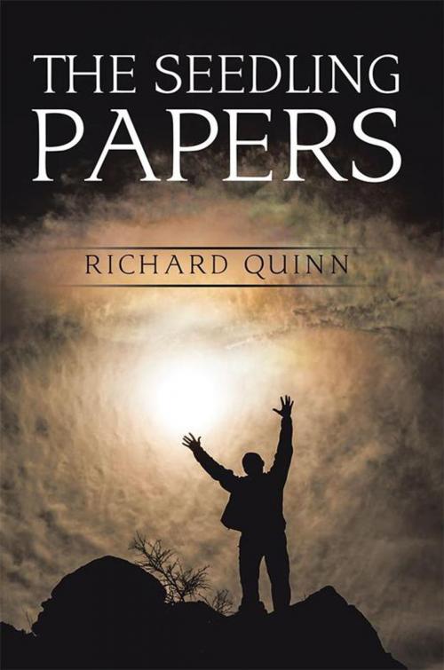 Cover of the book The Seedling Papers by Richard Quinn, Xlibris US