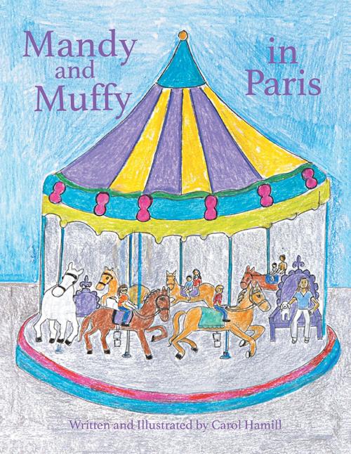 Cover of the book Mandy and Muffy in Paris by Carol Hamill, Xlibris US