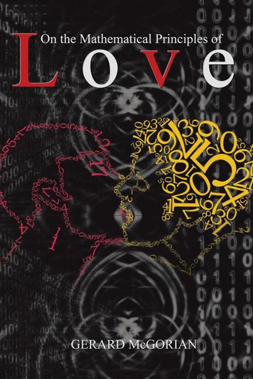 Cover of the book On the Mathematical Principles of Love by Gerard McGorian, Xlibris US