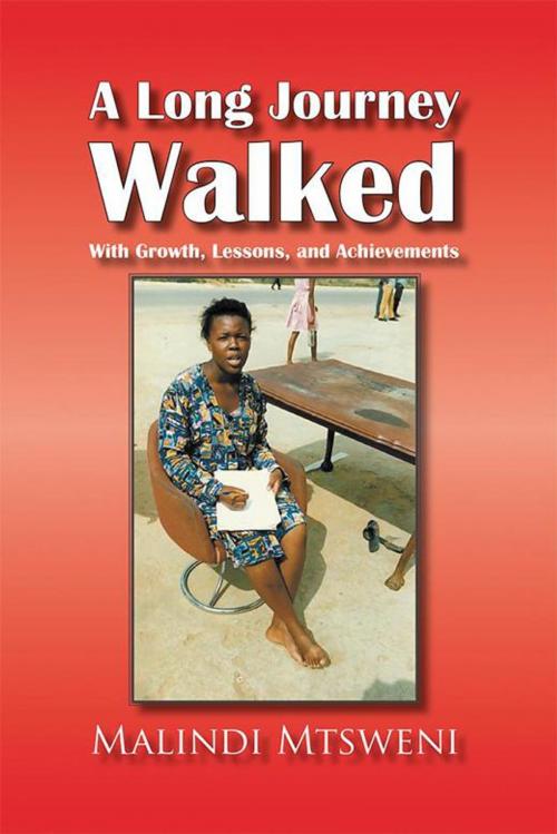 Cover of the book A Long Journey Walked by Malindi Mtsweni, Partridge Publishing Singapore