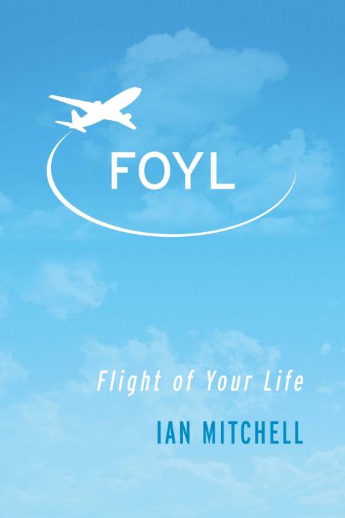 Cover of the book FOYL by Ian Mitchell, BookBaby