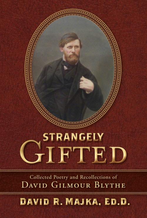 Cover of the book Strangely Gifted by David R. Majka, BookBaby