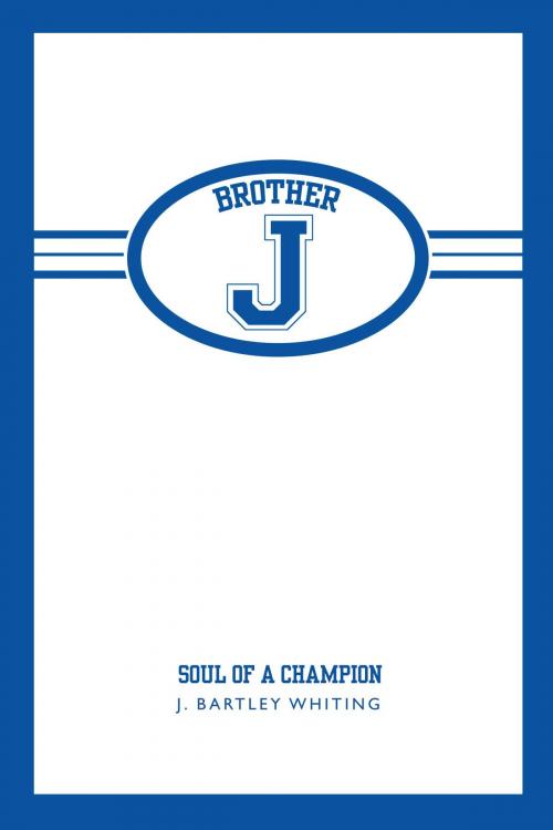 Cover of the book Brother J by J Bartley Whiting, BookBaby