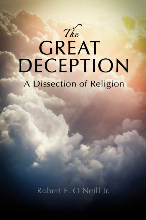 Cover of the book The Great Deception by Robert E. O'Neill Jr., BookBaby
