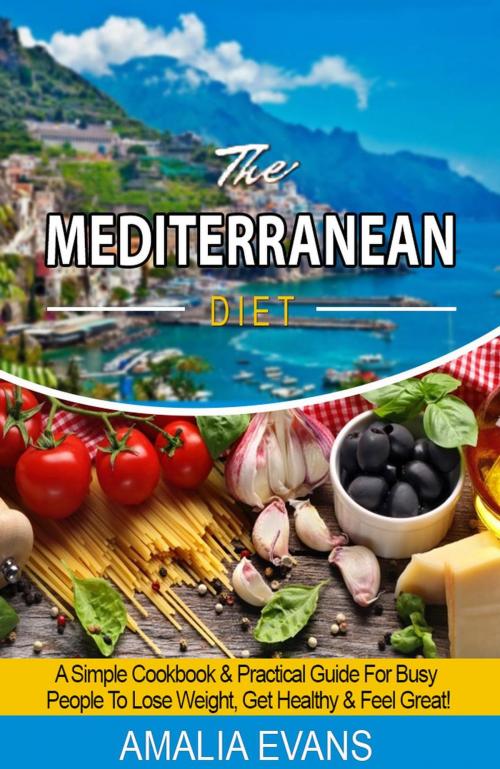 Cover of the book The Mediterranean Diet by Amalia Evans, Amalia Evans