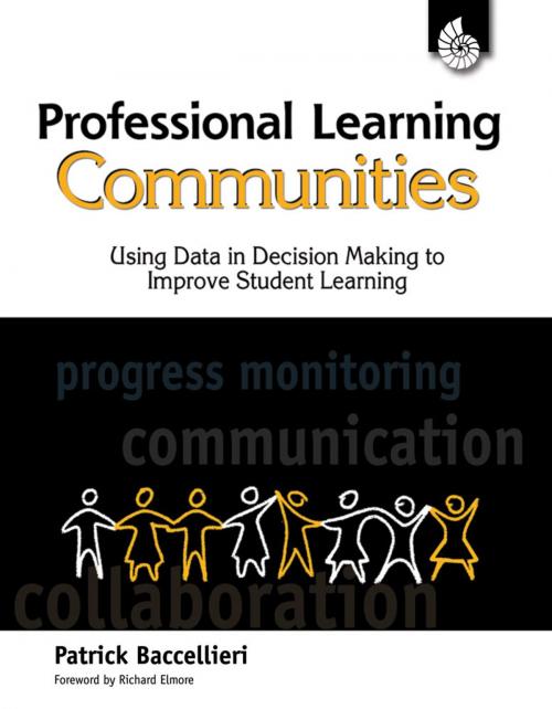 Cover of the book Professional Learning Communities: Using Data in Decision Making to Improve Student Learning by Patrick Baccellieri, Shell Education