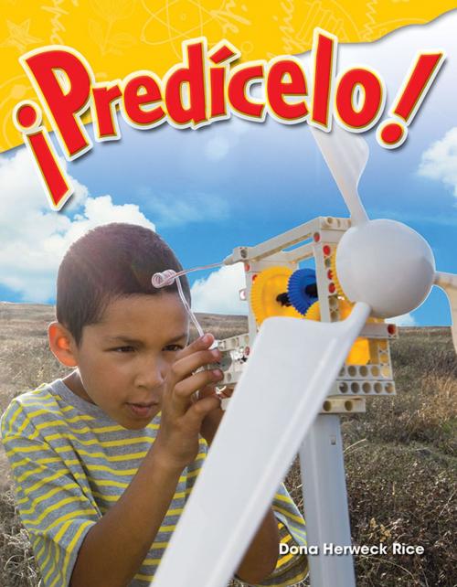 Cover of the book ¡Predícelo! by Dona Herweck Rice, Teacher Created Materials