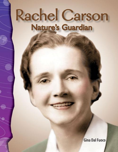 Cover of the book Rachel Carson: Nature's Guardian by Gina Dal Fuoco, Teacher Created Materials