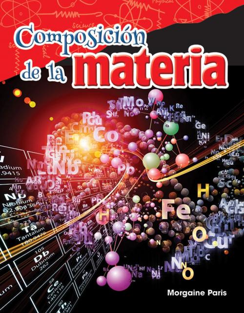 Cover of the book Composición de la materia by Morgaine Paris, Teacher Created Materials
