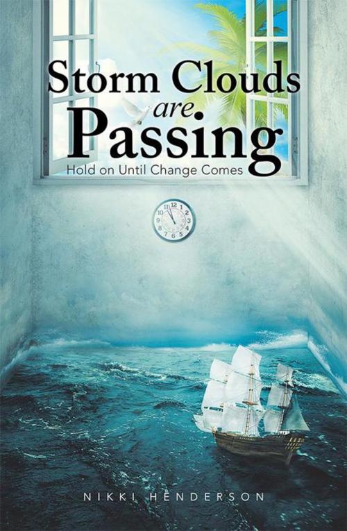 Cover of the book Storm Clouds Are Passing by Nikki Henderson, AuthorHouse