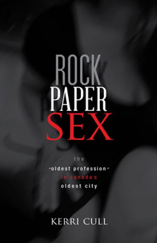 Cover of the book Rock Paper Sex by Cull Kerri, Breakwater Books Ltd.