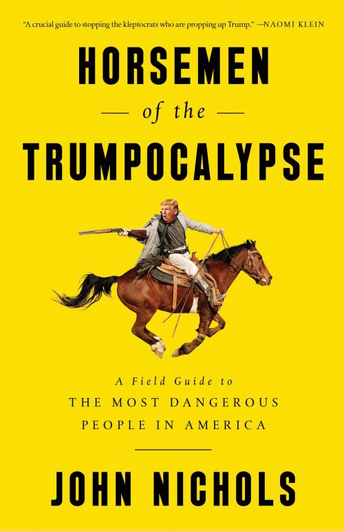 Cover of the book Horsemen of the Trumpocalypse by John Nichols, PublicAffairs