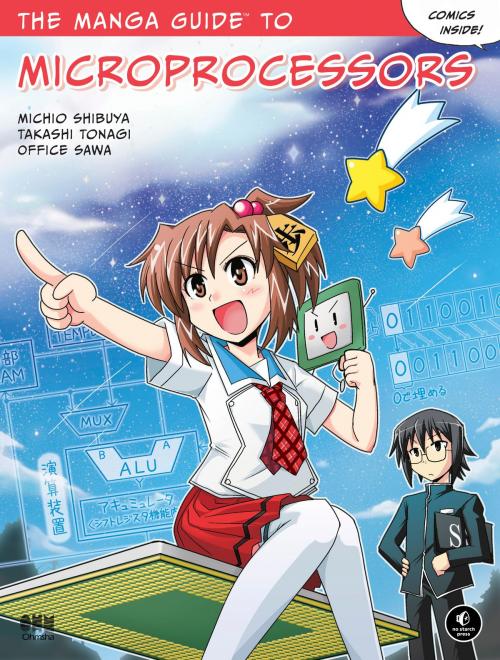 Cover of the book The Manga Guide to Microprocessors by Michio Shibuya, Takashi Tonagi, Office Sawa, No Starch Press