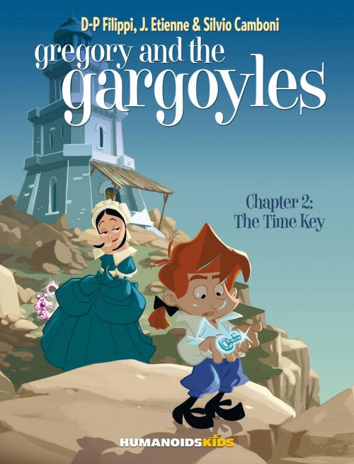 Cover of the book Gregory and the Gargoyles #2 : The Time Key by Denis-Pierre Filippi, J. Etienne, Silvio Camboni, Humanoids Inc