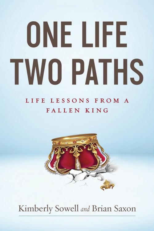 Cover of the book One Life, Two Paths by Kimberly Sowell, Brian Saxon, New Hope Publishers