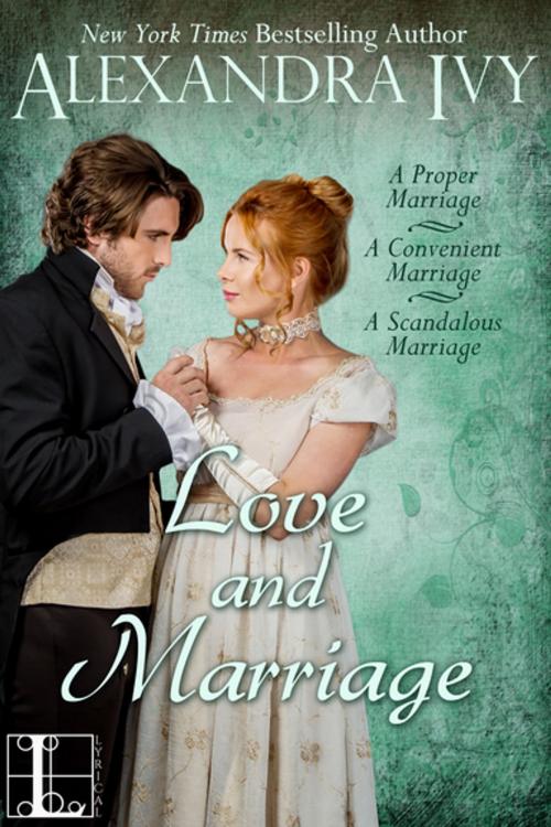 Cover of the book Love and Marriage (bundle set) by Alexandra Ivy, Lyrical Press
