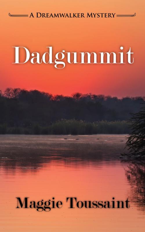 Cover of the book Dadgummit by Maggie Toussaint, Epicenter Press