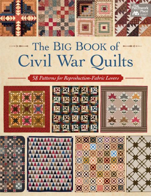Cover of the book The Big Book of Civil War Quilts by That Patchwork Place, Martingale