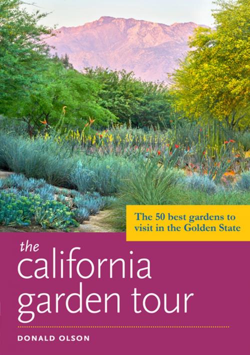 Cover of the book The California Garden Tour by Donald Olson, Timber Press
