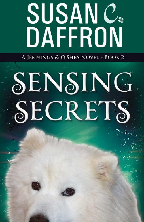 Cover of the book Sensing Secrets by Susan C. Daffron, Logical Expressions, Inc.