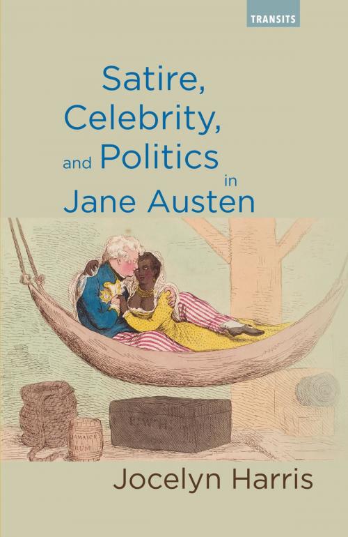 Cover of the book Satire, Celebrity, and Politics in Jane Austen by Jocelyn Harris, Bucknell University Press