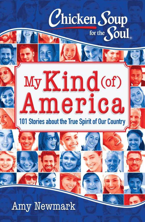 Cover of the book Chicken Soup for the Soul: My Kind (of) America by Amy Newmark, Chicken Soup for the Soul