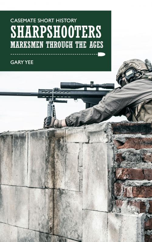 Cover of the book Sharpshooters by Gary Yee, Casemate UK