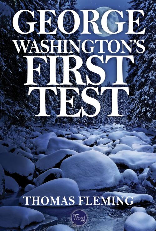 Cover of the book George Washington's First Test by Thomas Fleming, New Word City, Inc.
