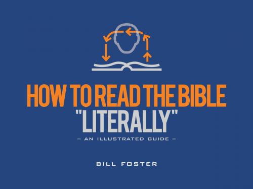 Cover of the book How to Read the Bible "Literally" by Bill Foster, New Leaf Publishing Group, Inc.