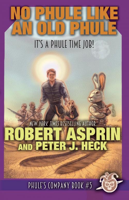 Cover of the book No Phule Like An Old Phule by Robert Asprin, Peter J. Heck, WordFire Press