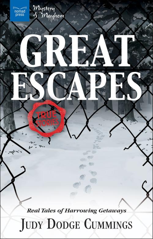 Cover of the book Great Escapes by Judy Dodge Cummings, Nomad Press