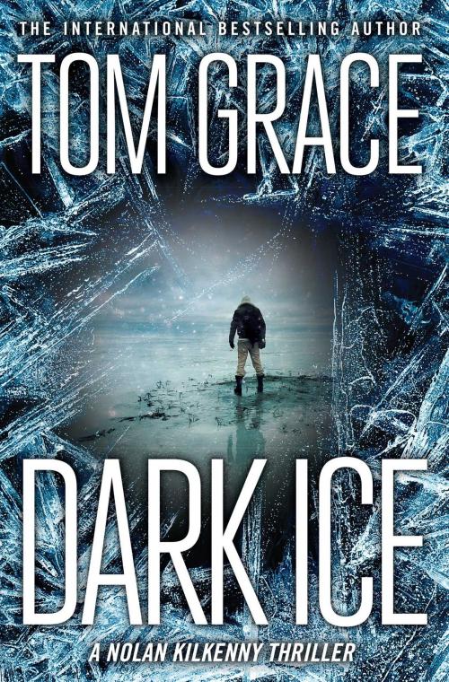 Cover of the book Dark Ice by Tom Grace, Regnery Fiction