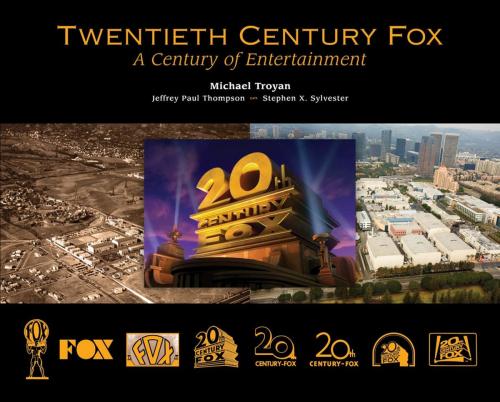 Cover of the book Twentieth Century Fox by Michael Troyan, Jeffrey Paul Thompson, Stephen X. Sylvester, Lyons Press