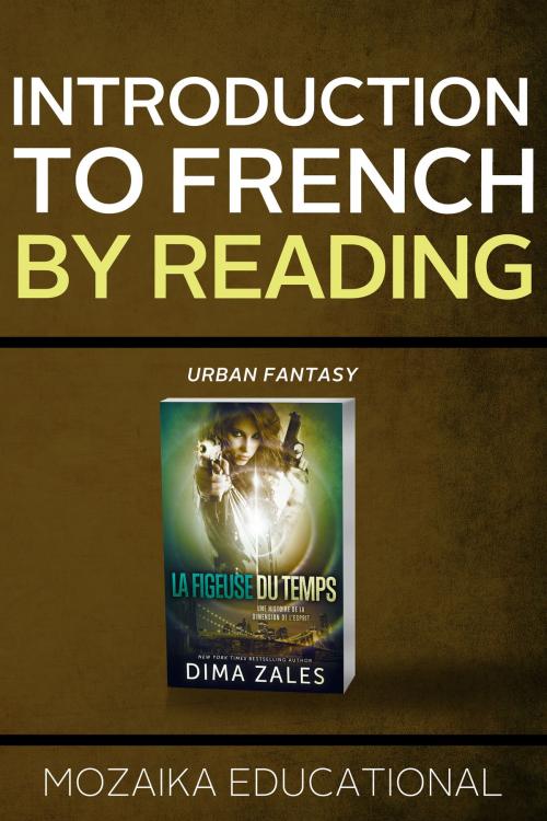 Cover of the book Introduction to French by Reading Urban Fantasy by Mozaika Educational, Dima Zales, Mozaika Educational