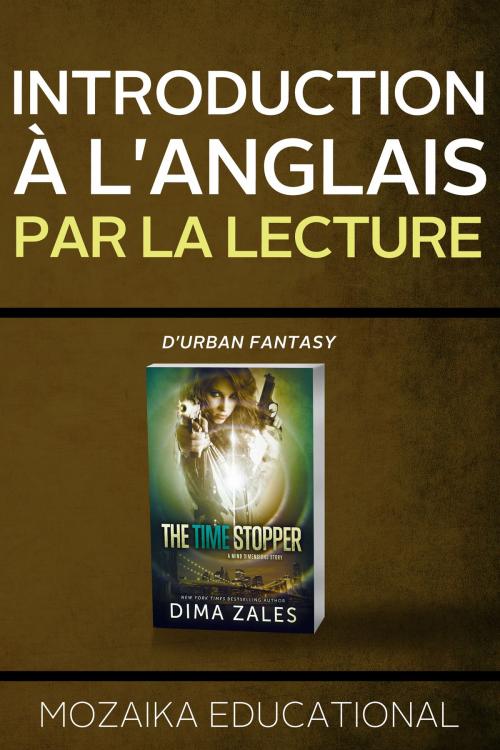 Cover of the book Introduction à l'anglais par la lecture d'urban fantasy by Mozaika Educational, Dima Zales, Mozaika Educational
