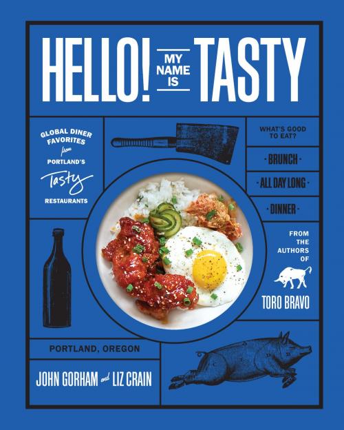 Cover of the book Hello! My Name Is Tasty by John Gorham, Liz Crain, Sasquatch Books