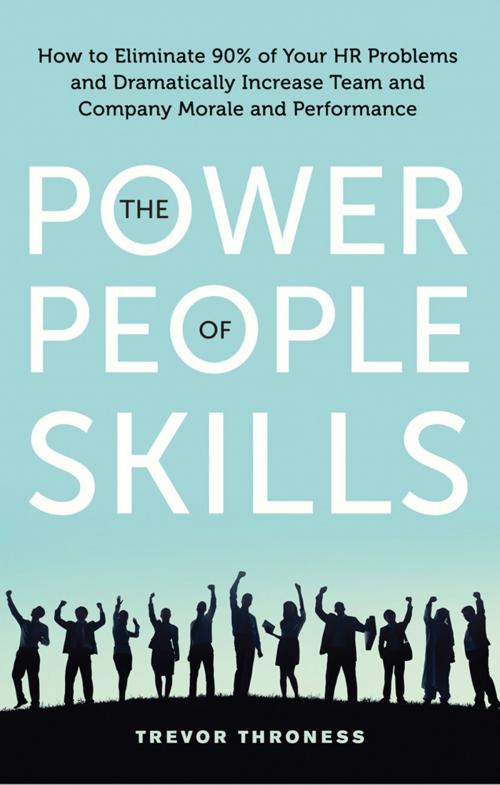 Cover of the book Power of People Skills by Trevor Throness, Red Wheel Weiser